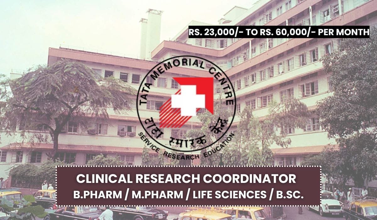 Tata Memorial Centre Hiring Clinical Research Coordinator