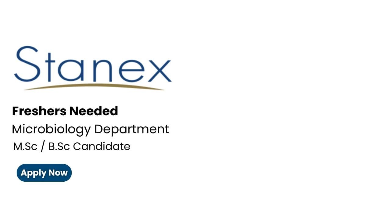 Freshers Hiring Microbiology In Stanex Drugs