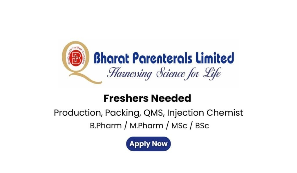 Freshers Hiring Production, Packing, QMS, In Bharat Parenterals Ltd Freshers Hiring Production, Packing, QMS, In Bharat Parenterals Ltd