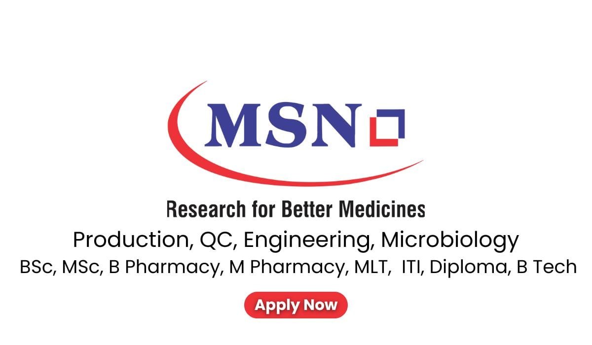 MSN Hiring Production, QC, Engineering, Microbiology
