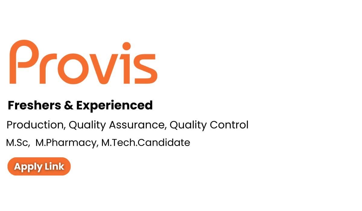 (Freshers & Experienced) Provis Biolabs Hiring Production, QA, QC