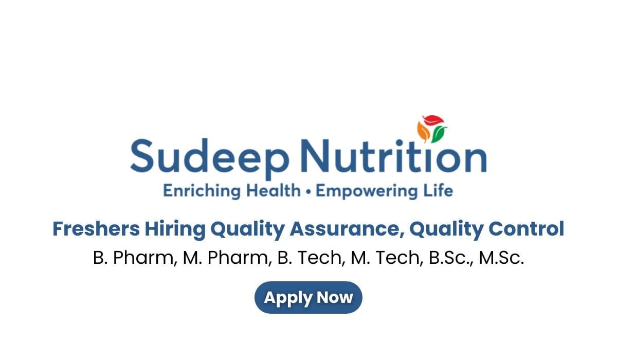 Freshers Hiring QA, QC In Sudeep Nutrition