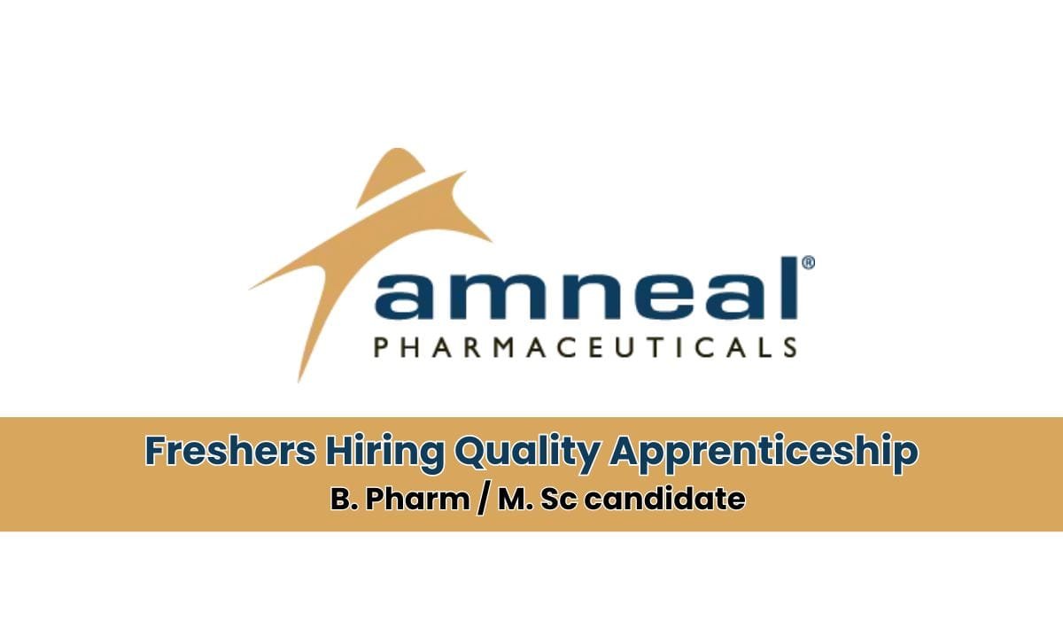 Freshers Hiring Quality Apprenticeship In Amneal Pharmaceuticals