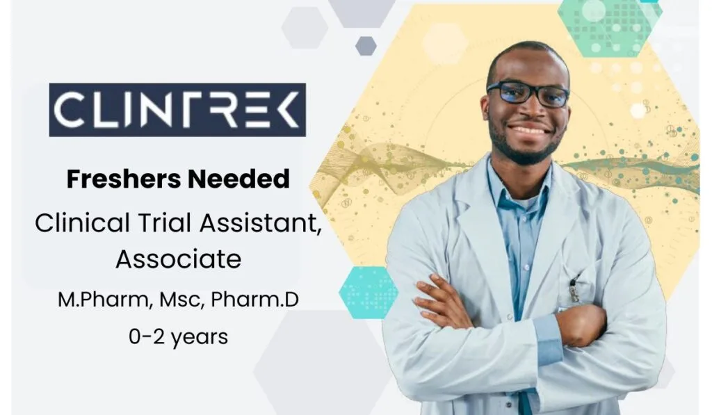 Freshers Hiring Clinical Trial Assistant/Associate In ClinTrek Research