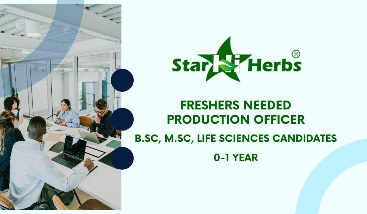 Freshers Hiring Production Officer In Star Hi Herbs