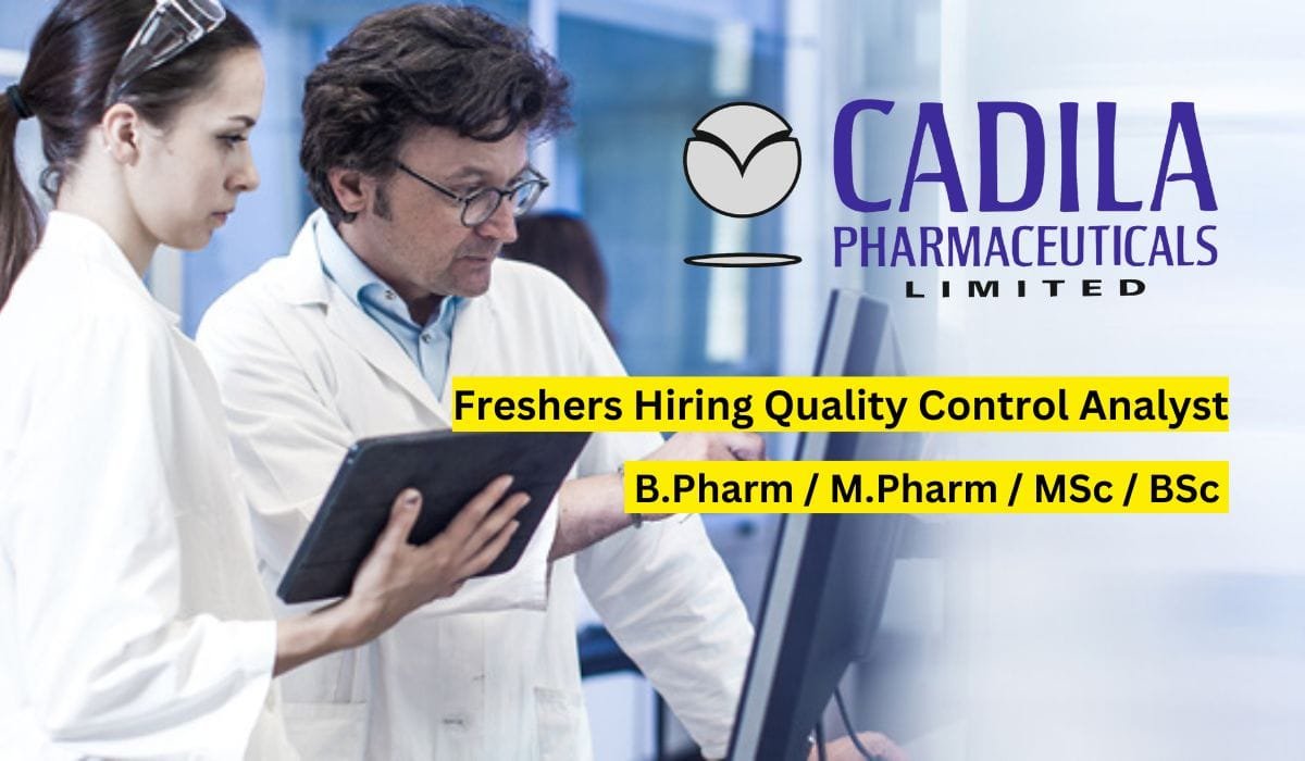 Freshers Hiring Quality Control Analyst In Cadila Pharmaceuticals