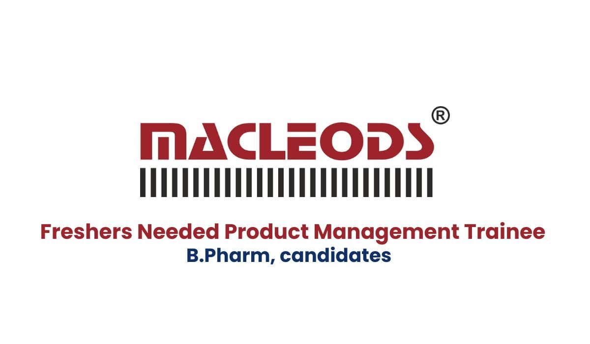 Macleods Pharmaceuticals Hiring For Freshers As Product Management Trainee