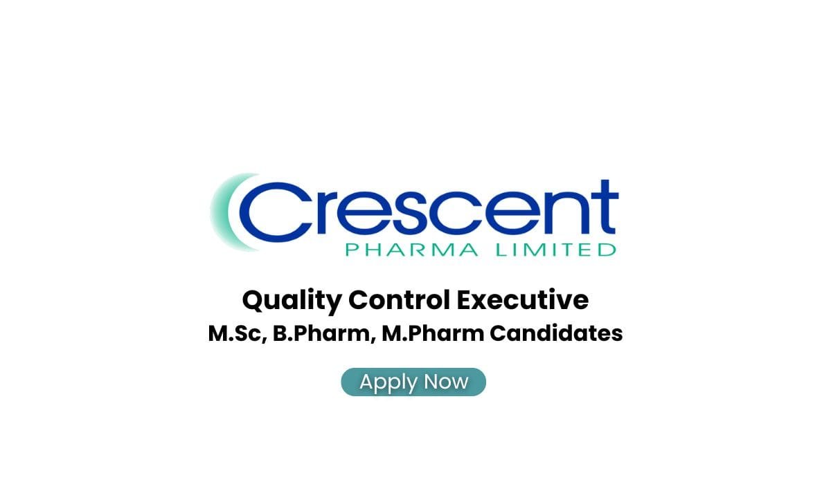 Crescent Pharma Hiring Quality Control Executive