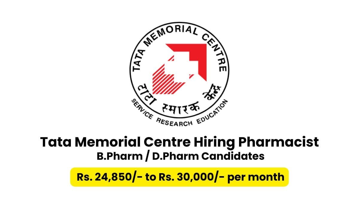 Tata Memorial Centre Hiring Pharmacist