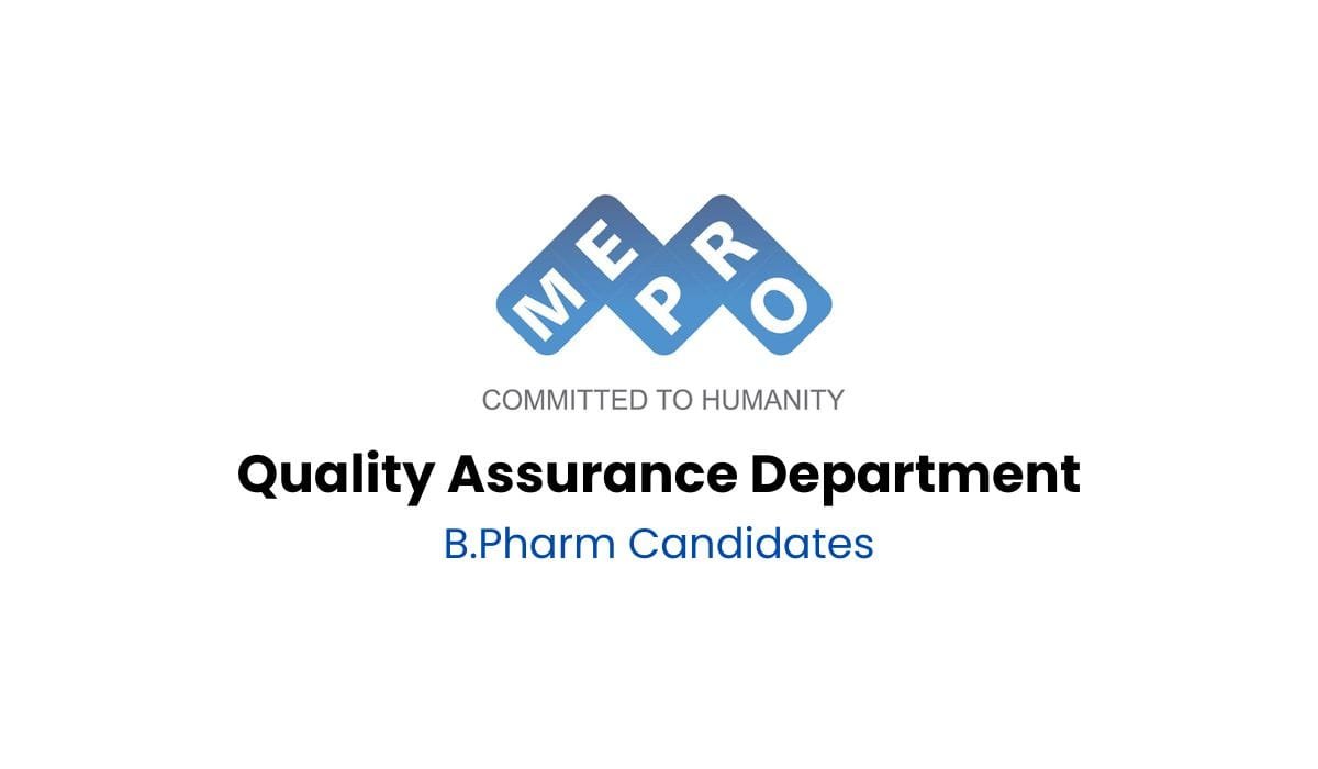 Mepro Pharmaceuticals Hiring For Quality Assurance