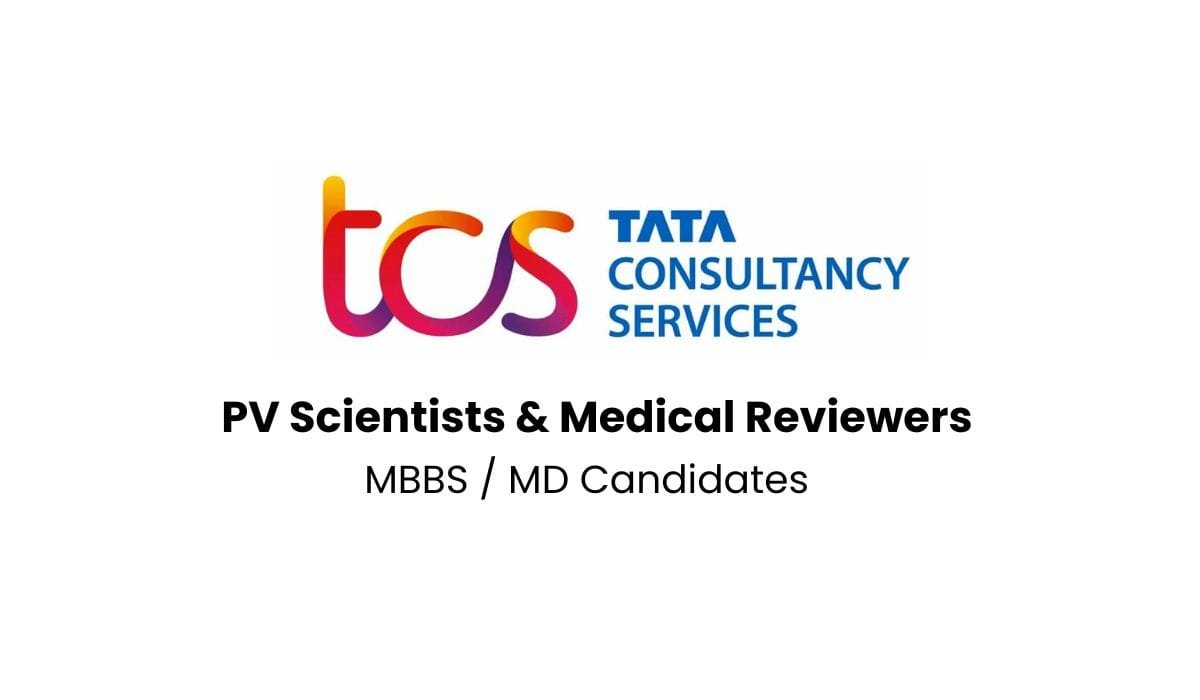 TCS Hiring For PV Scientists, Medical Reviewers