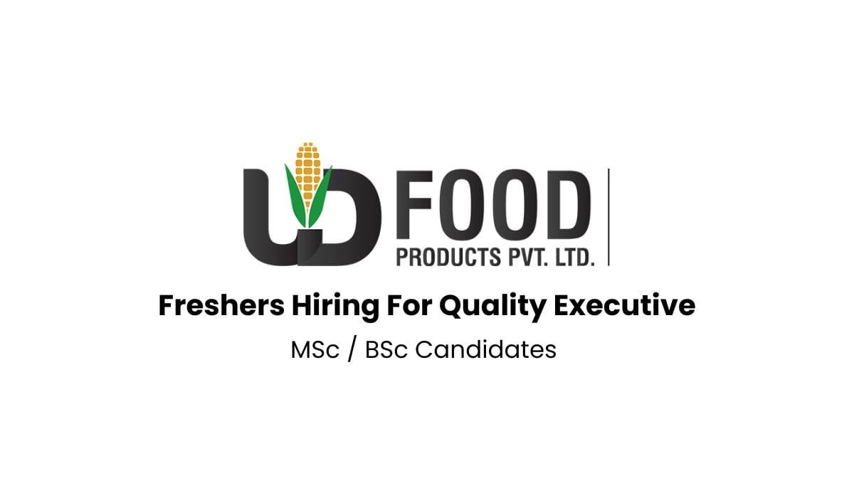 Freshers Hiring For Quality Executive In UD Food Products