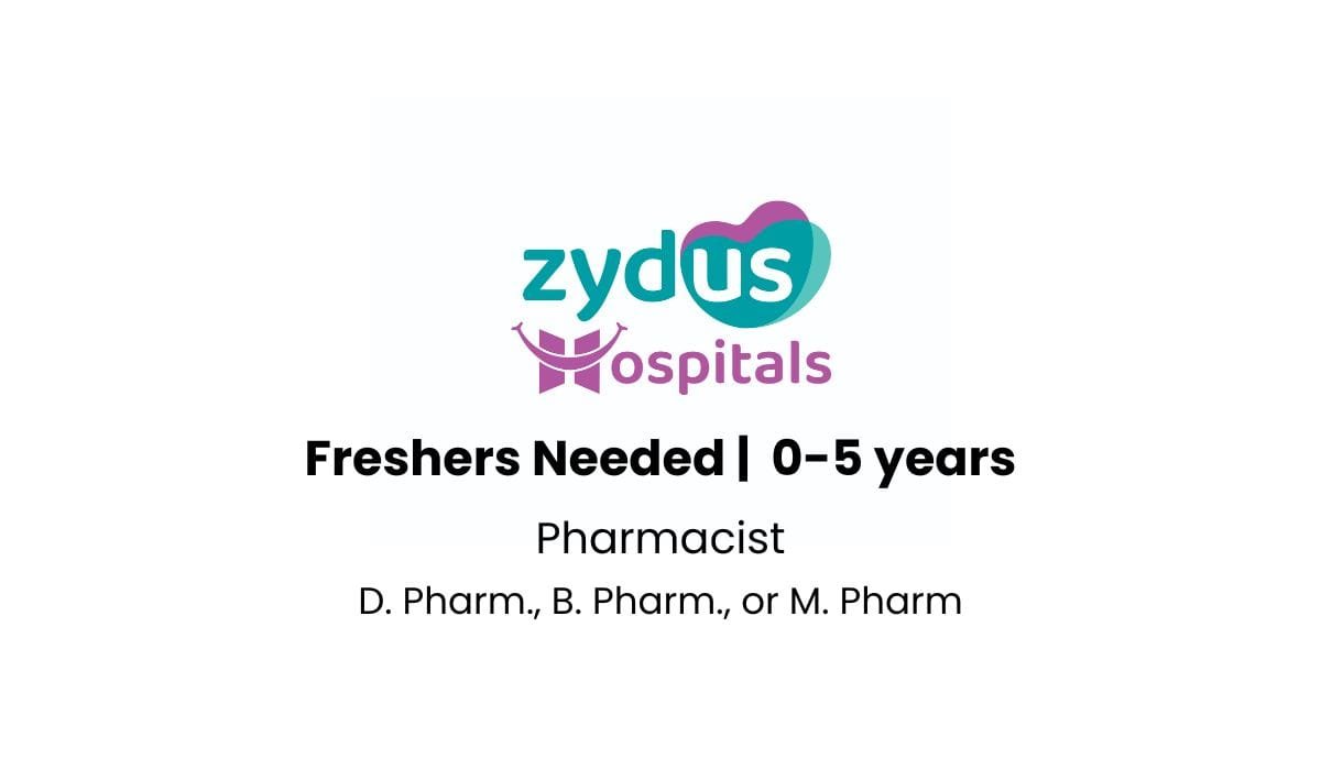Zydus Hospitals Hiring For Freshers In Pharmacist
