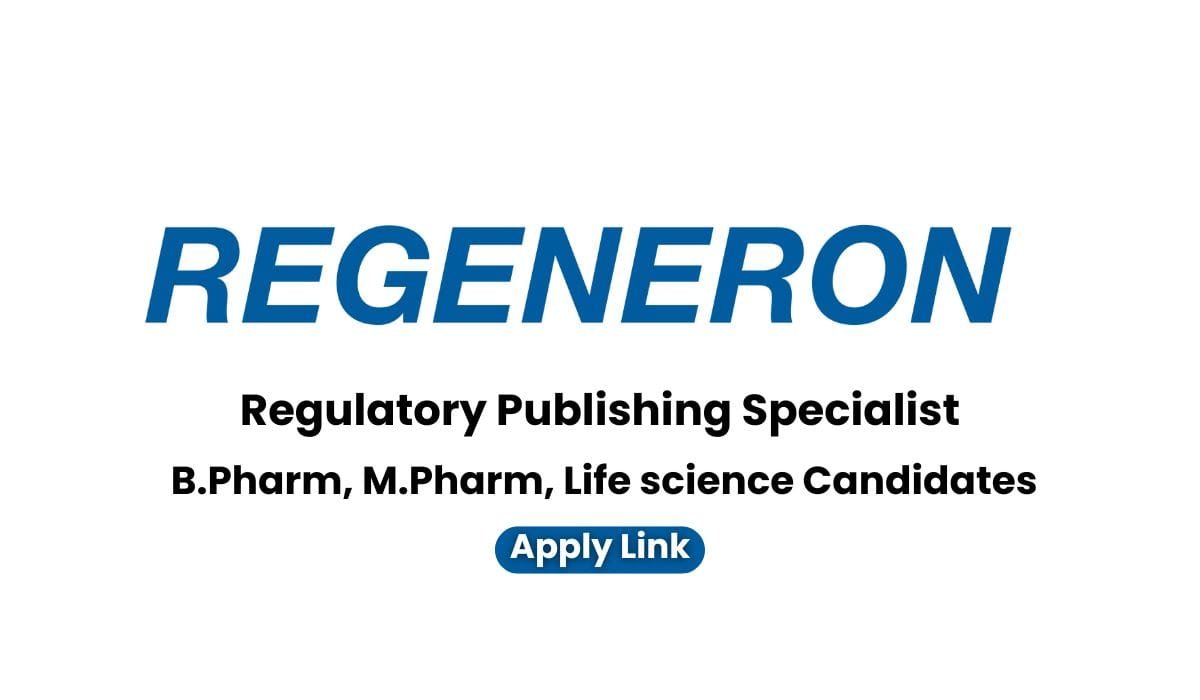 Regeneron Hiring For Regulatory Publishing Specialist