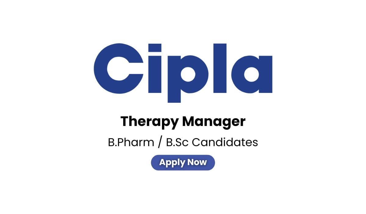 Cipla Hiring For Therapy Manager