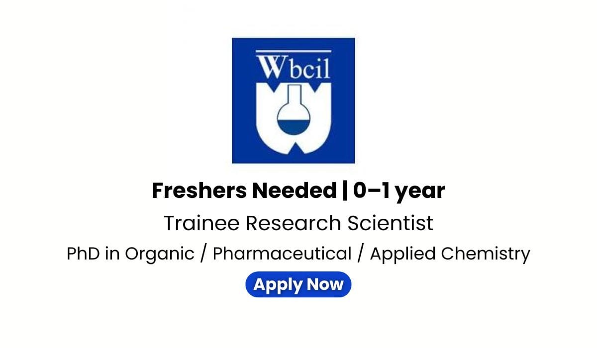 Trainee Research Scientist Job Opening at WBCIL