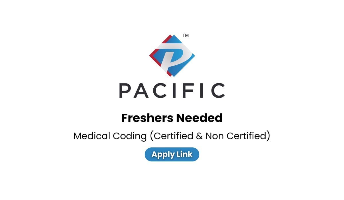 Pacific Global Hiring Freshers For medical coding (Certified & Non Certified)
