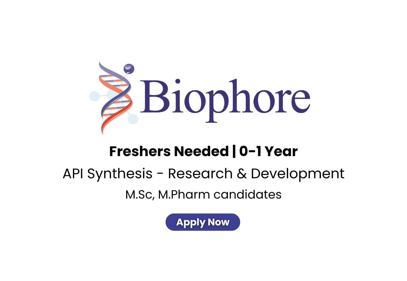 Biophore India Pharmaceuticals Hiring For Freshers Research & Development