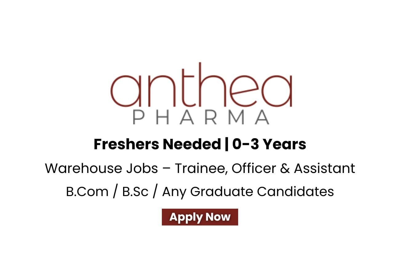 Anthea Pharma Hiring For Freshers Warehouse Department