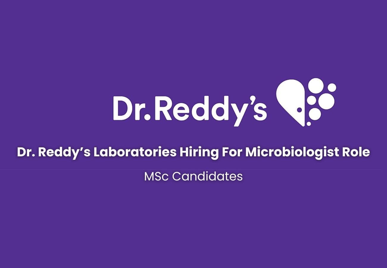 Dr. Reddy’s Laboratories Hiring For Microbiologist Role