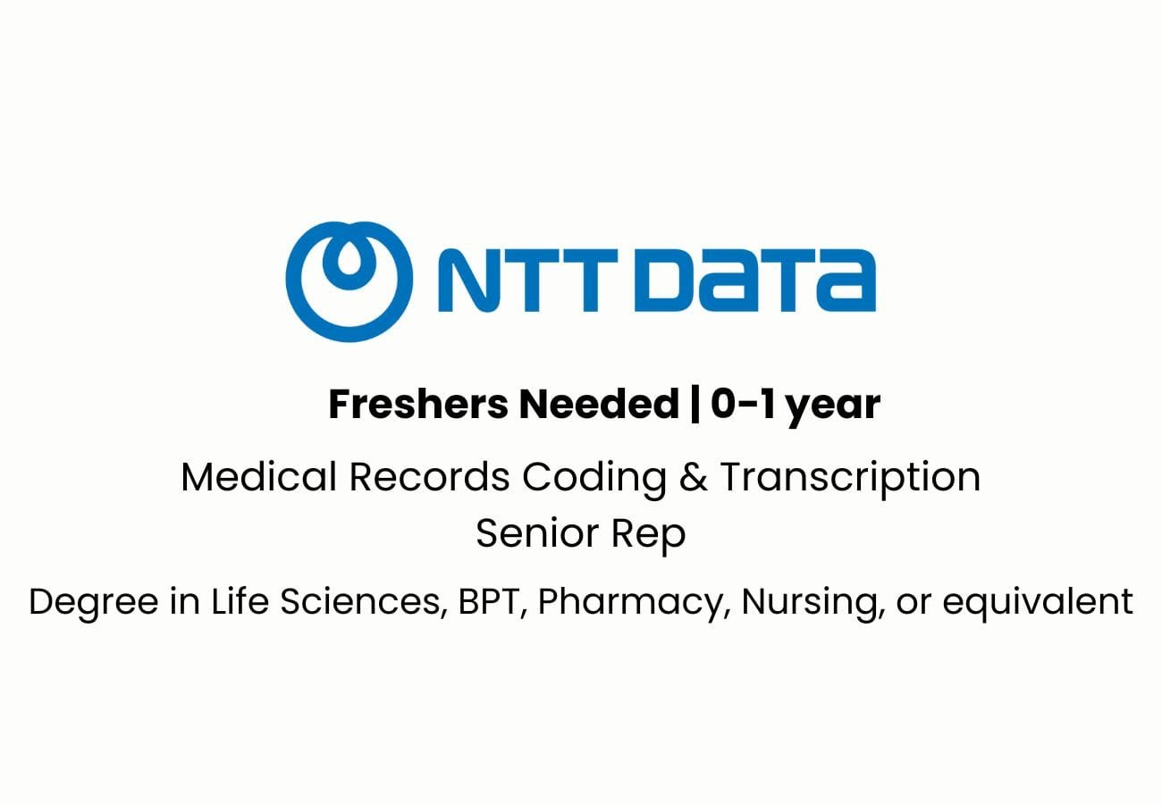 NTT DATA Hiring For Freshers Medical Records Coding & Transcription Senior Rep