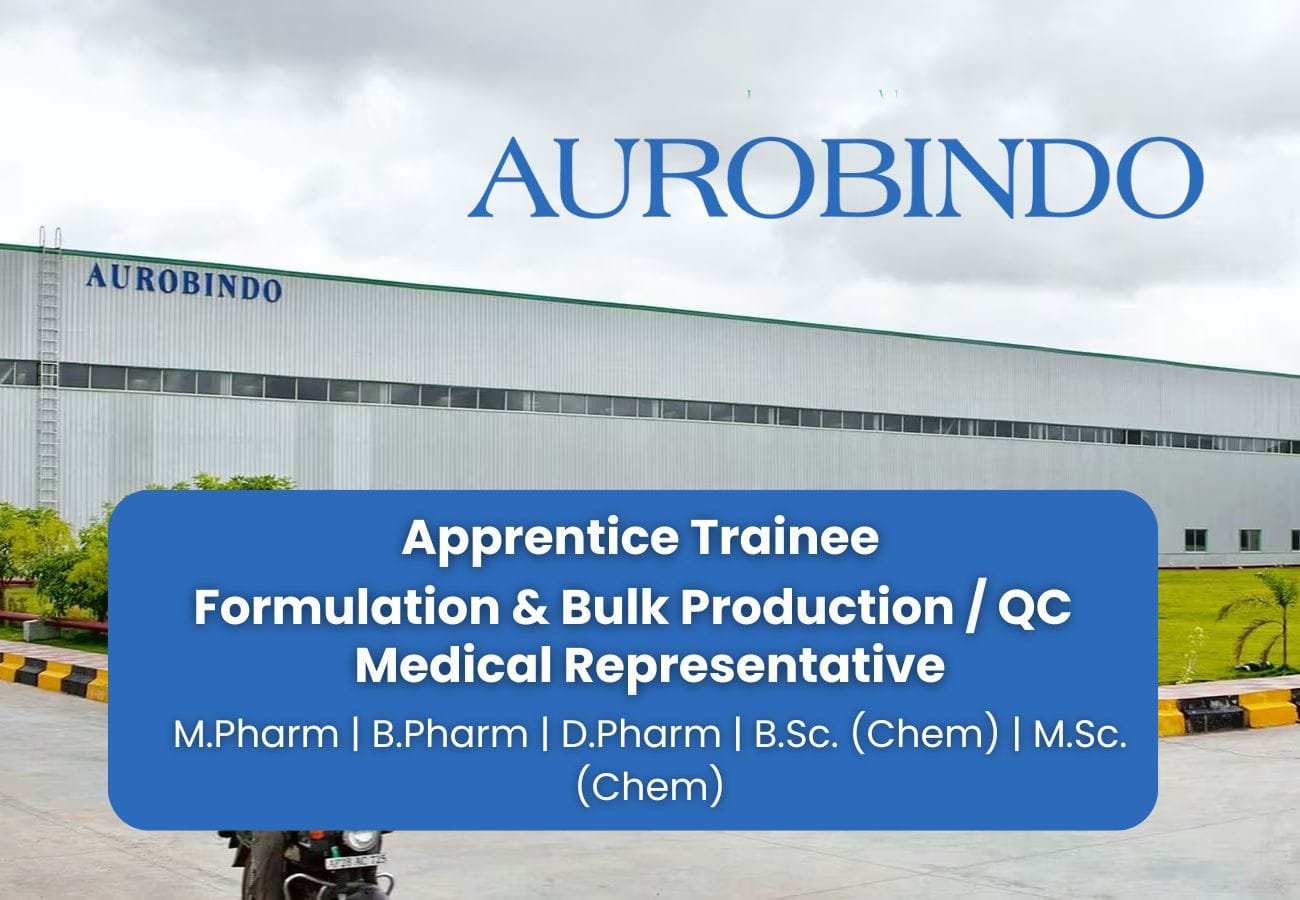 Aurobindo Pharma Hiring Freshers As Apprentice Trainee & Medical Representative