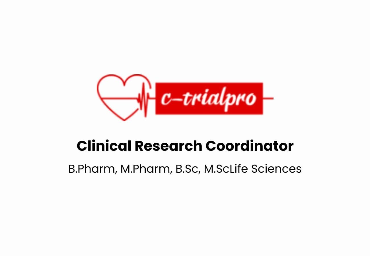 Clinical Research Coordinator Job in Kolkata – Hiring Now at C-TrialPro