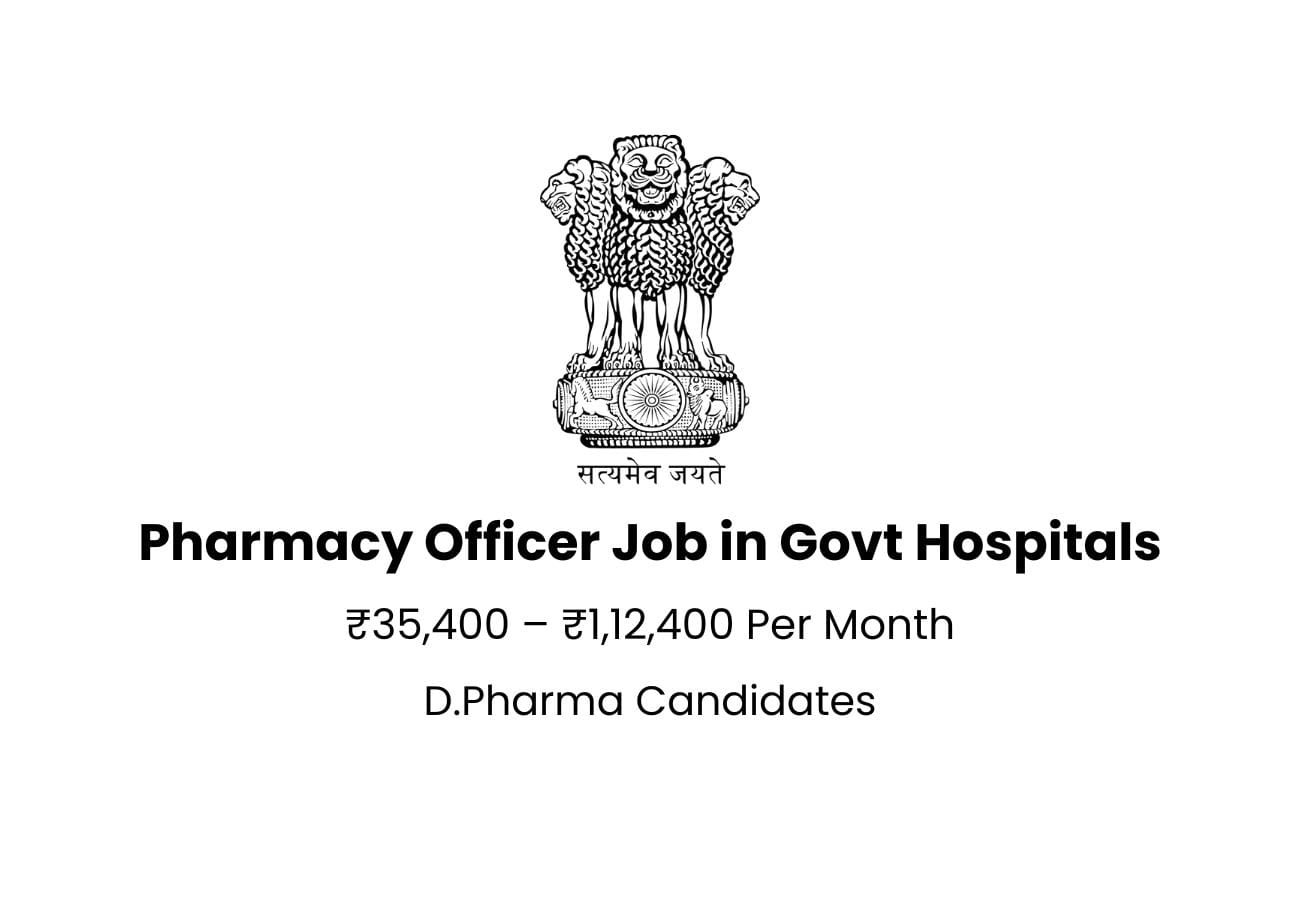 Pharmacy Officer Job in Govt Hospitals – 16 Posts, Salary ₹1.12 Lakh – Apply Now