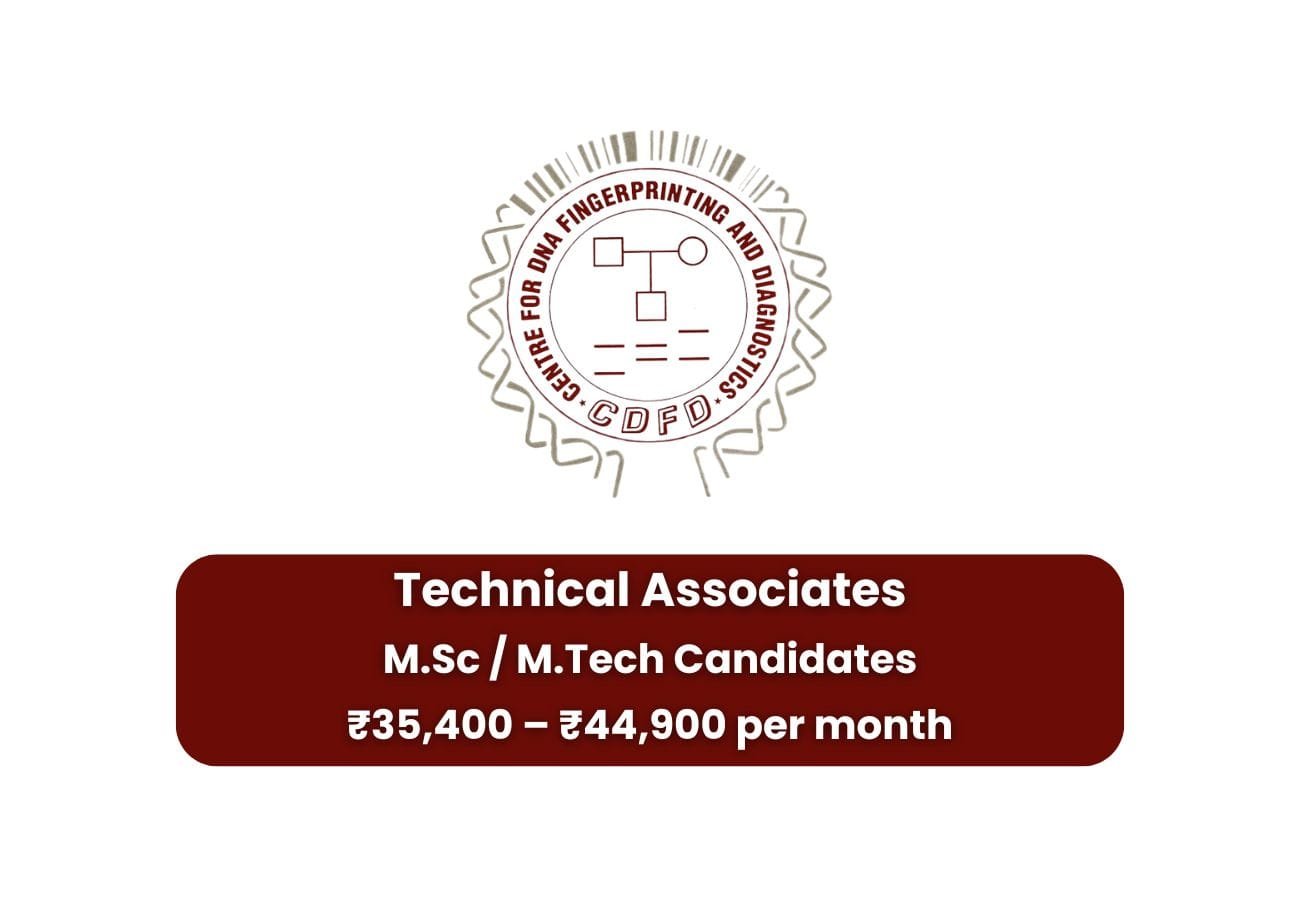 CDFD Hyderabad Hiring Technical Associates – Salary ₹44,900/month | Apply Now!