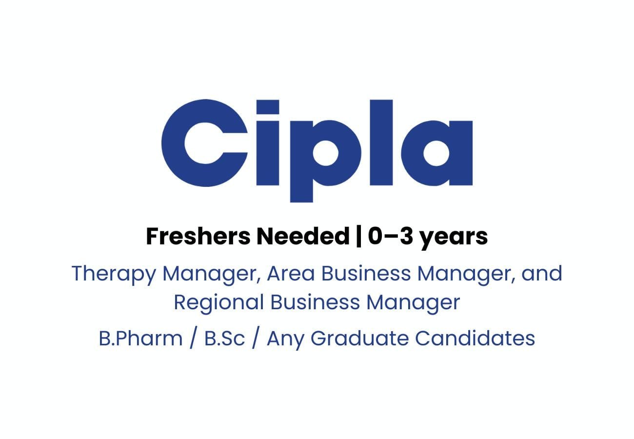 Cipla Careers: Urgent Openings for B.Pharm, B.Sc Graduates