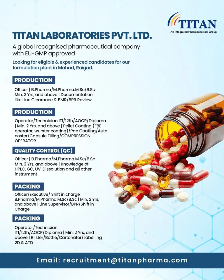 Titan Laboratories Recruitment 2025 – Multiple Vacancies in Production & QC Titan Laboratories Recruitment 2025 – Multiple Vacancies in Production & QC
