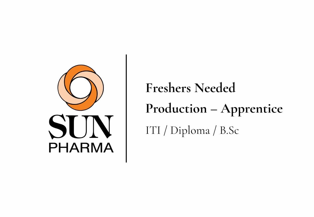 Freshers Opportunity: Sun Pharma Production Apprentice Job – Apply Now!