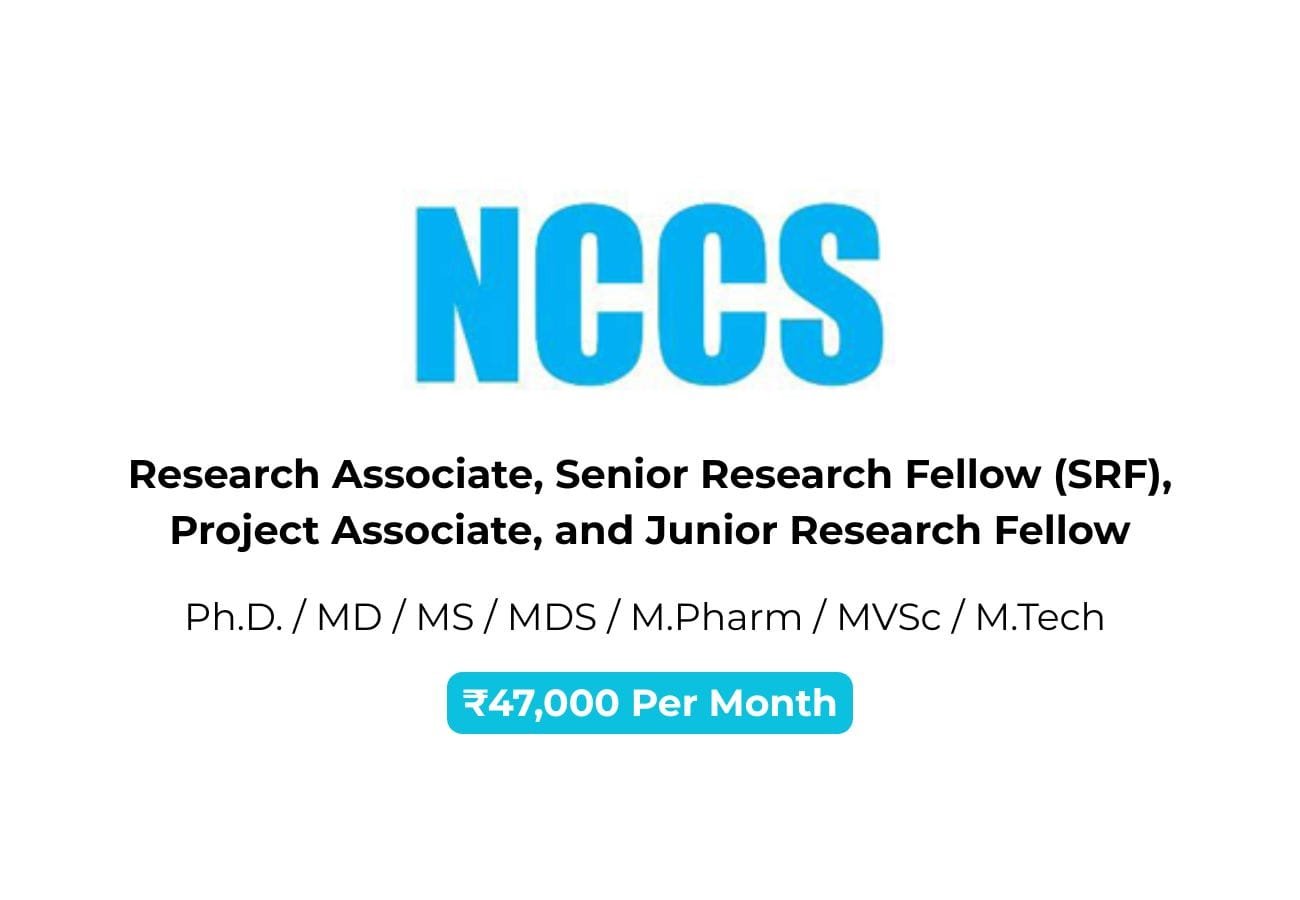 NCCS Pune Hiring: ₹47,000 Salary for Research Associate – Check Eligibility