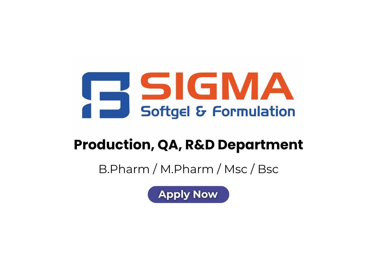Urgent Hiring at SIGMA Softgel! Walk-In on 8th June 2025 – Production, QA, R&D Jobs
