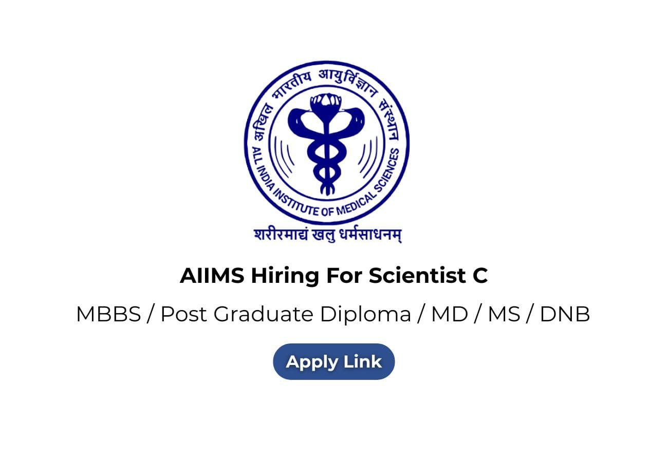 AIIMS Raipur Hiring Scientist C – ₹67,000/month | Apply Now!