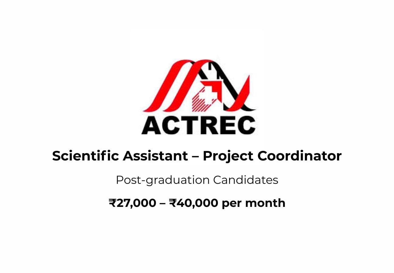 ACTREC Life Sciences Job 2025: Scientific Assistant Vacancy – ₹40K Salary | Apply Now!