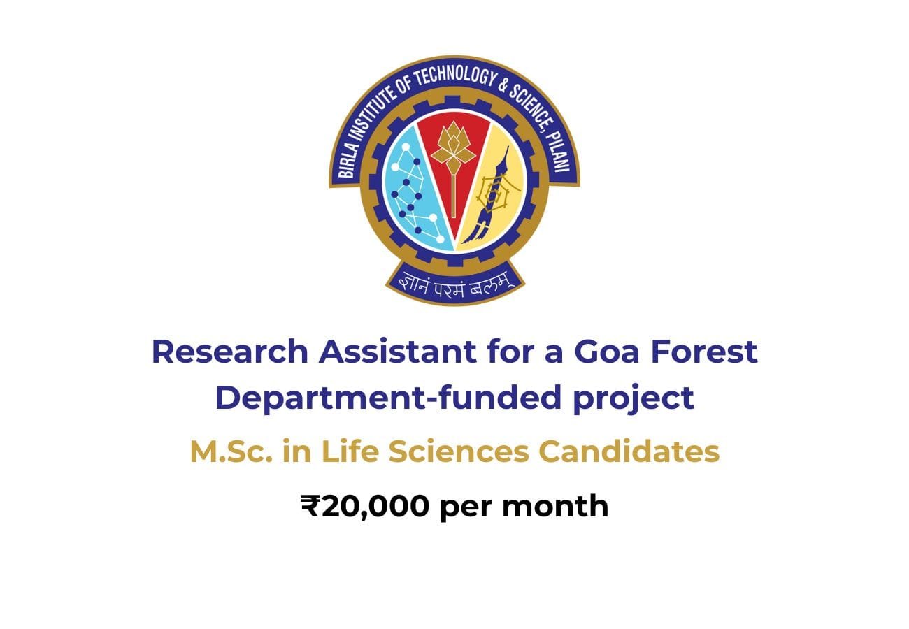 BITS Pilani Goa Hiring Research Assistant | M.Sc. Life Sciences Eligible | Biodiversity Survey Role
