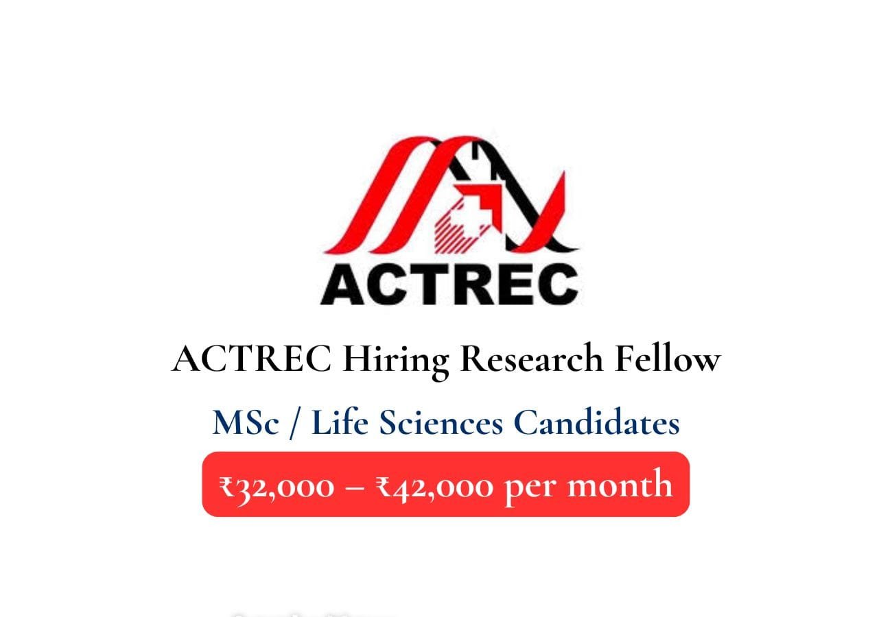 ACTREC Hiring Research Fellow – Life Sciences MSc Candidates Apply Now!