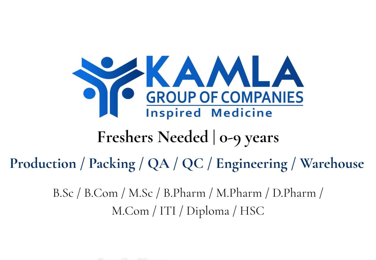 Urgent Openings at Kamla Group: Pharma, Engineering, Accounts Jobs – Apply Now!