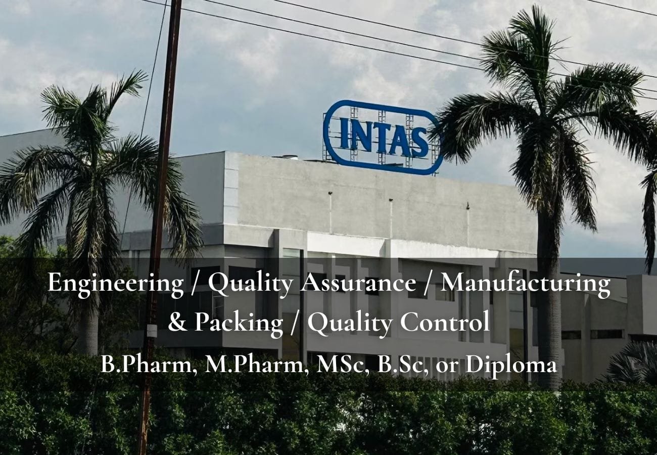 Intas Pharma Careers 2025: QA, QC, Packing Jobs for Pharma Graduates – Don’t Miss!