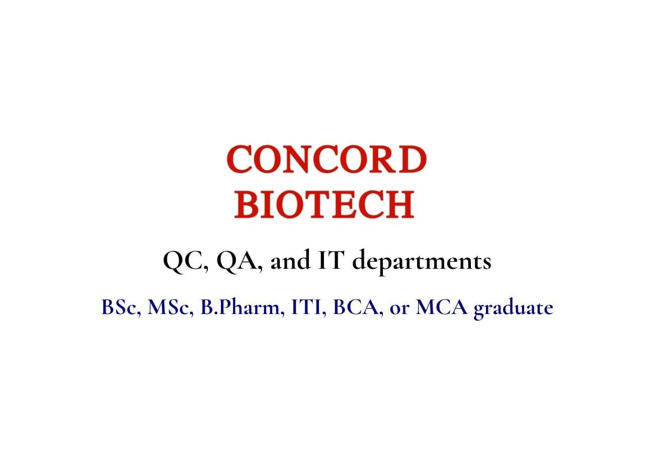 Concord Biotech Walk-In Drive 2025 – QC/QA/IT Jobs in Ahmedabad | Apply Now!