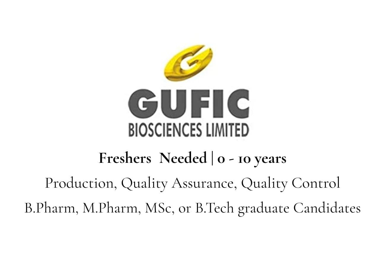 Pharma Jobs for Freshers: Gufic Biosciences Hiring QC, Production, QA – Apply Now!