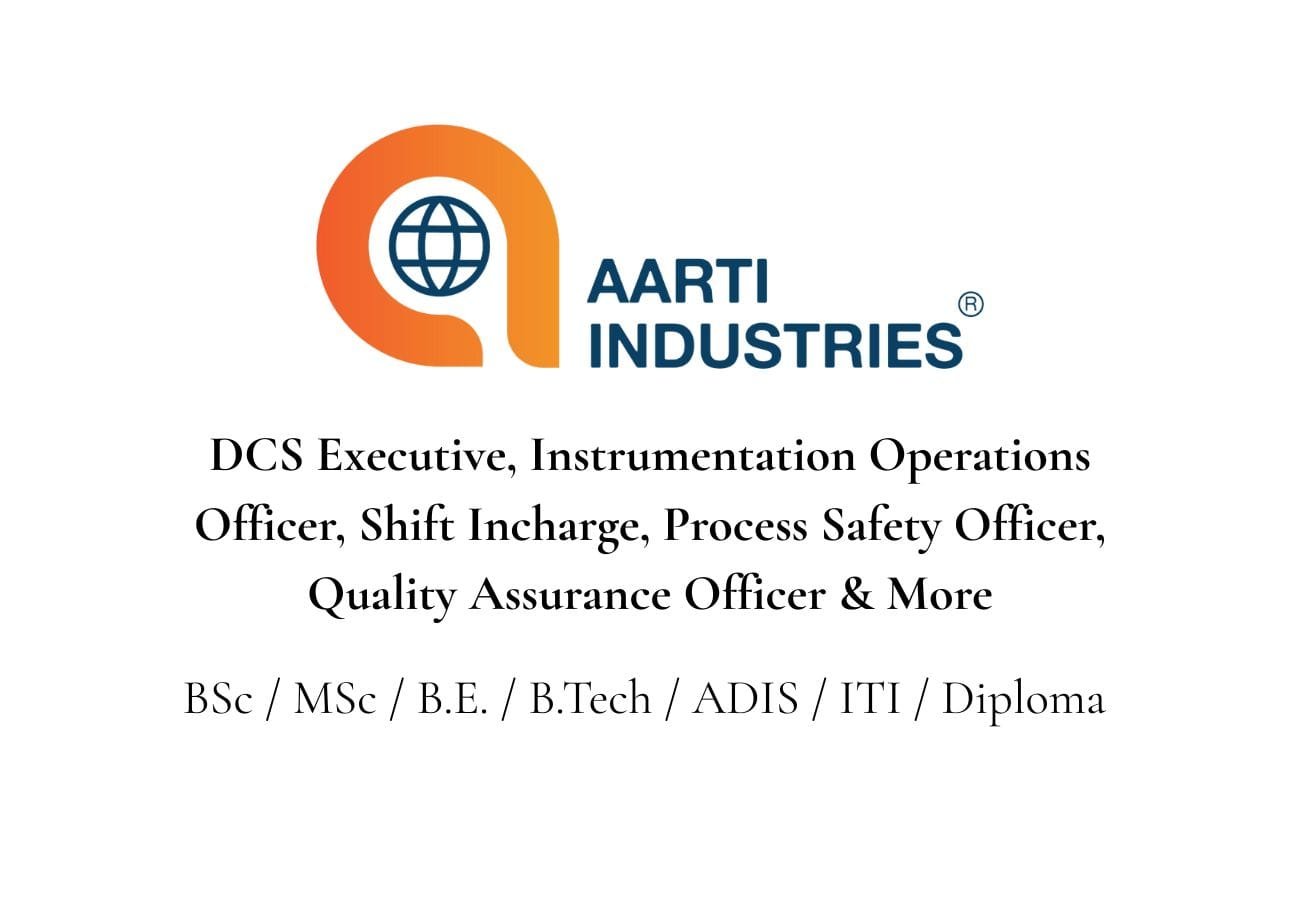 Aarti Industries Recruitment 2025 – Apply for DCS Executive & Instrumentation Jobs