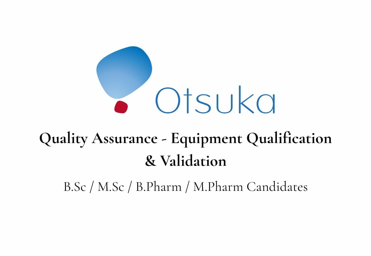 Otsuka Pharma Hiring QA Experts – Apply Now!