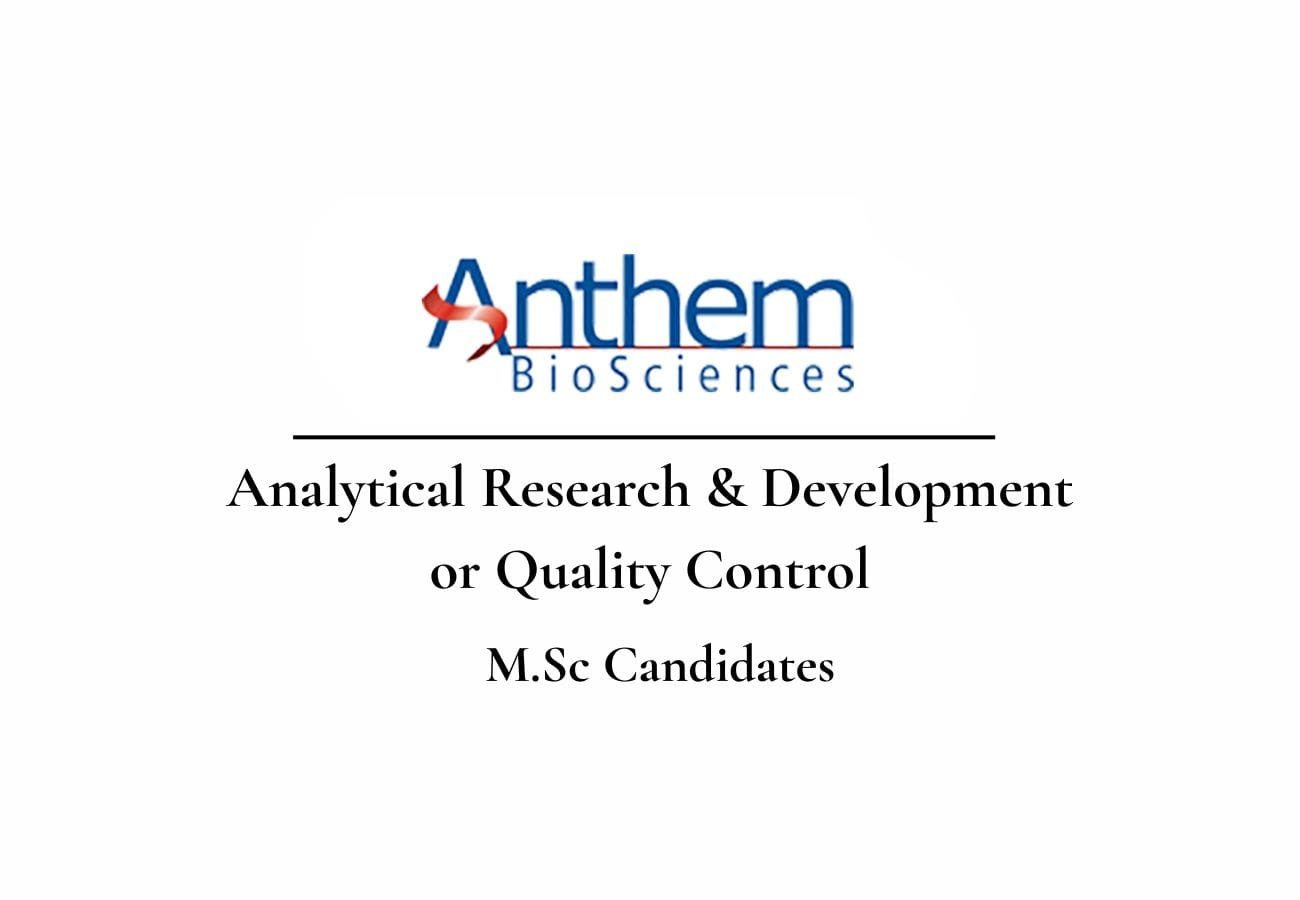 lmmediate Job Openings at Anthem BioSciences – ARD & QC Professionals Wanted