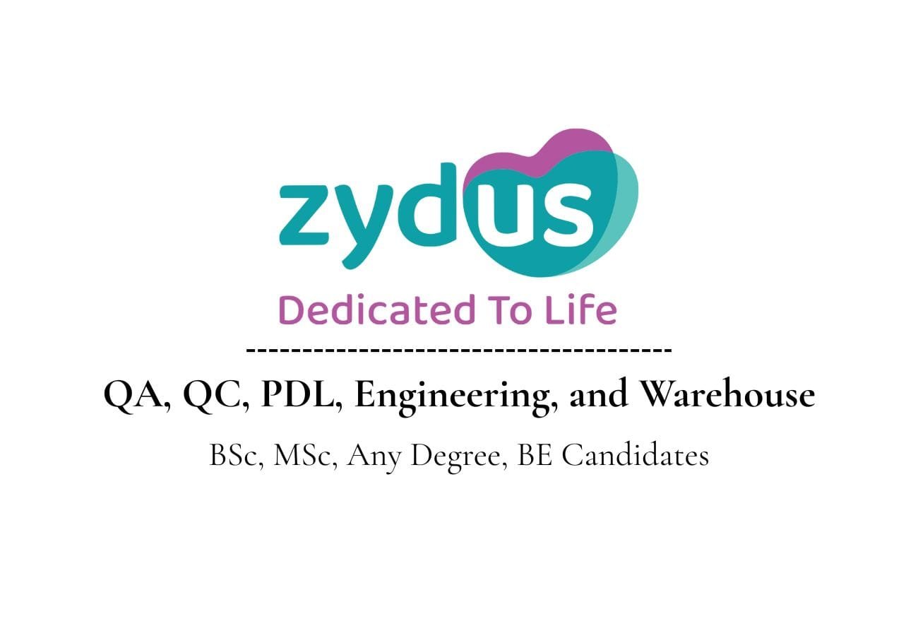 Zydus Lifesciences Hiring for QA, QC, PDL, Engineering & Warehouse Roles