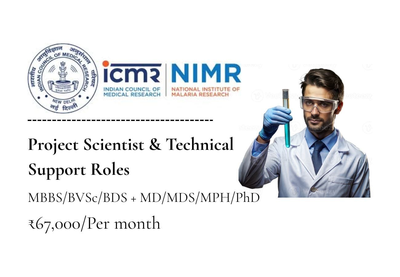 ICMR-NIMR Recruitment 2025 Project Scientist & Technical Support Roles