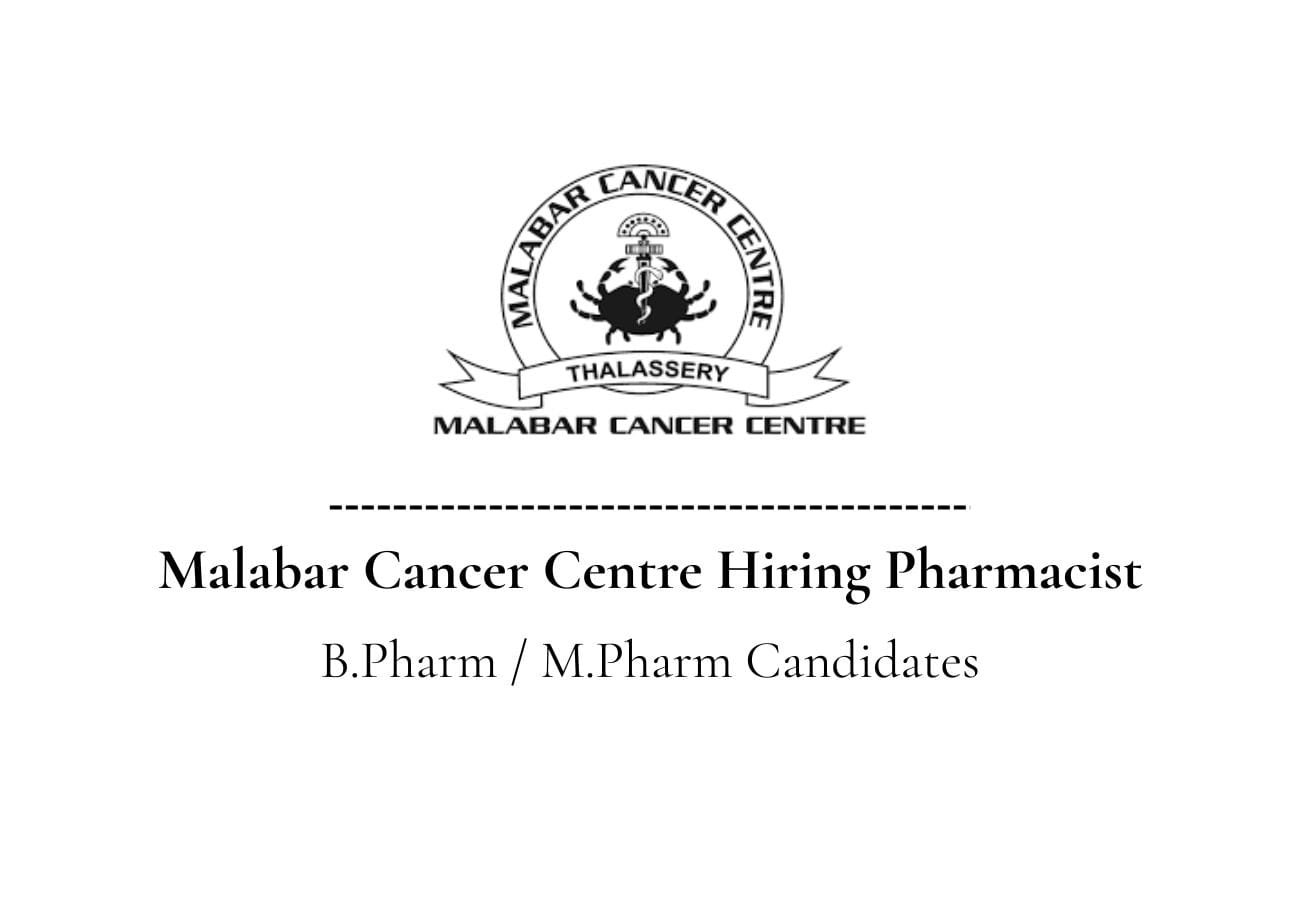 Malabar Cancer Centre Hiring Pharmacist