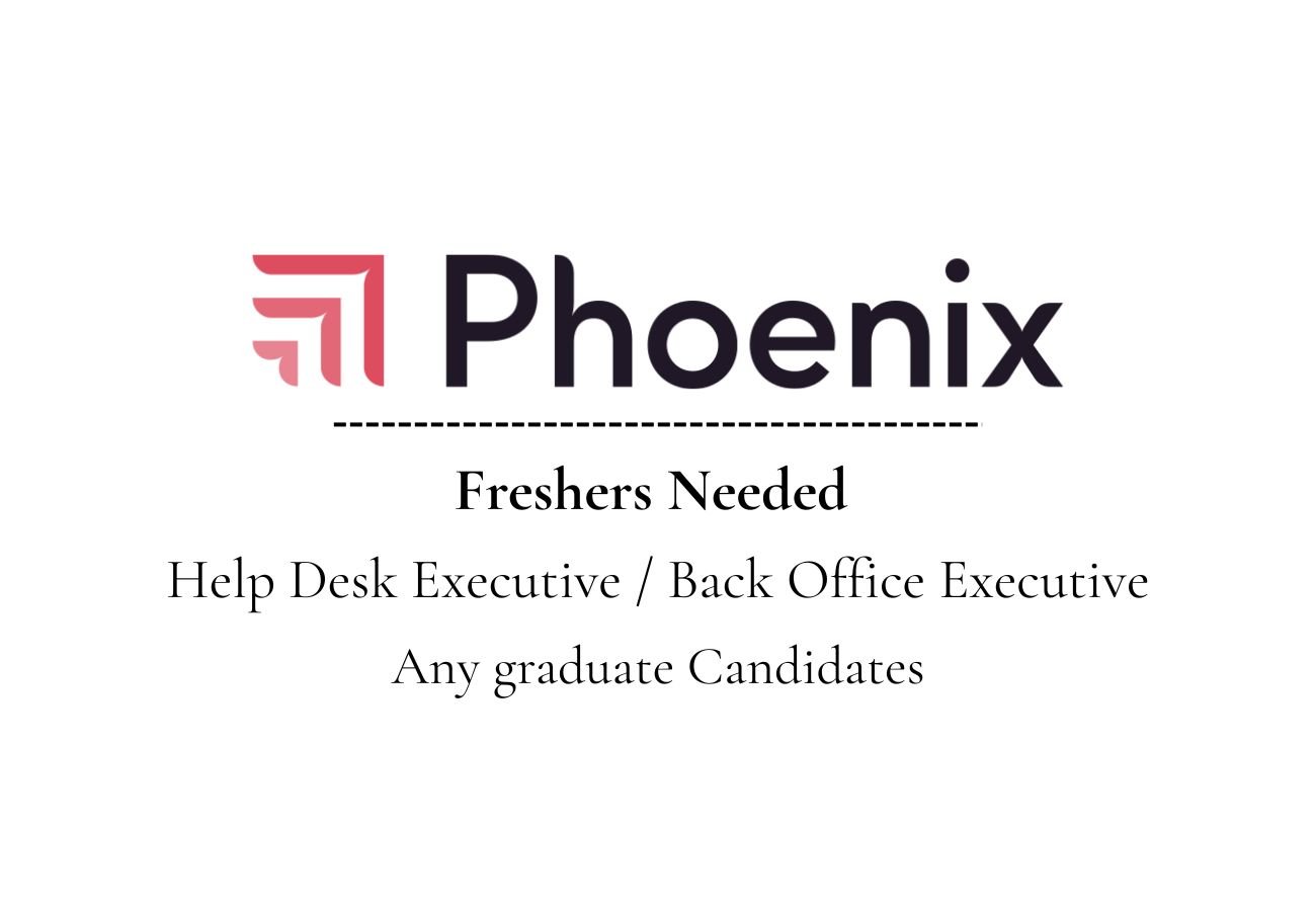 Freshers Needed In Help Desk Executive At Phoenix Group