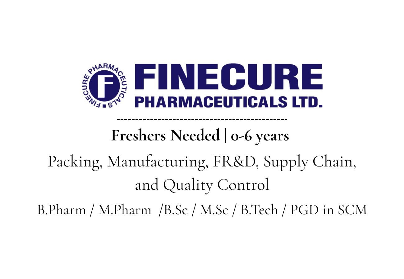 Freshers Needed In Multiple Openings At Finecure Pharmaceuticals Ltd
